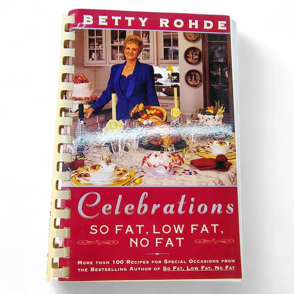 Celebrations So Fat Low Fat No Fat Cookbook Betty‎ Rohde Comb Spiral 1999 GOOD